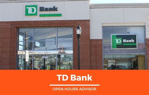 mobile phone number, and an active unique e-mail address. . Tdbank store hours